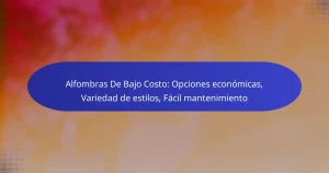 Alfombras De Bajo Costo: Opciones económicas, Variedad de estilos, Fácil mantenimiento